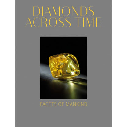DIAMONDS ACROSS TIME: FACETS OF MANKIND